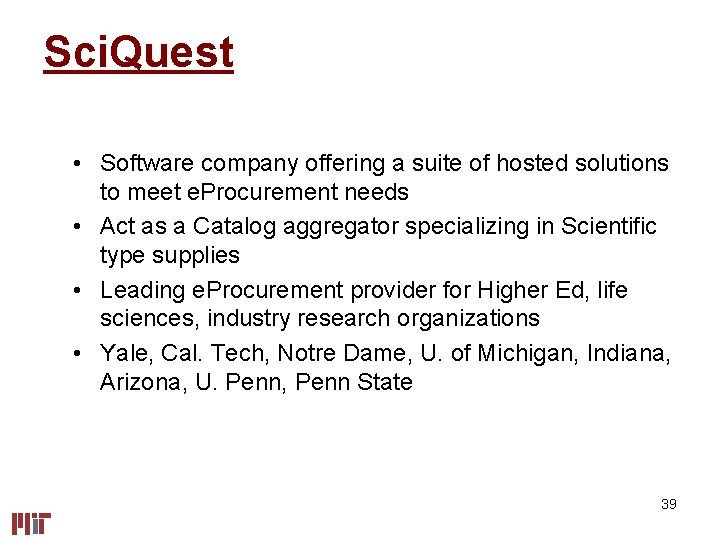 Sci. Quest • Software company offering a suite of hosted solutions to meet e.