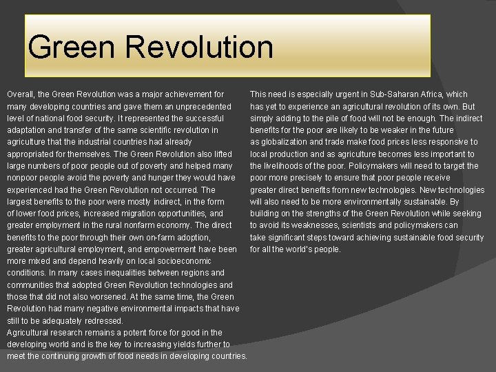 Green Revolution This need is especially urgent in Sub-Saharan Africa, which Overall, the Green