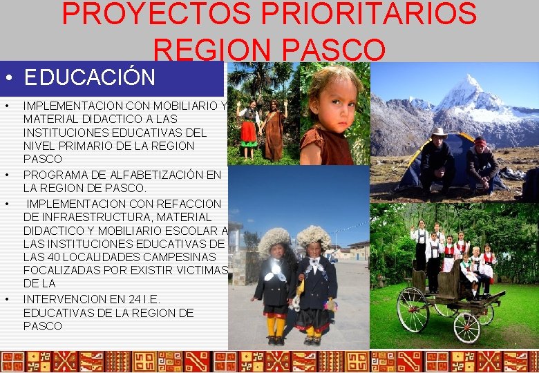 PROYECTOS PRIORITARIOS REGION PASCO • EDUCACIÓN • • IMPLEMENTACION CON MOBILIARIO Y MATERIAL DIDACTICO