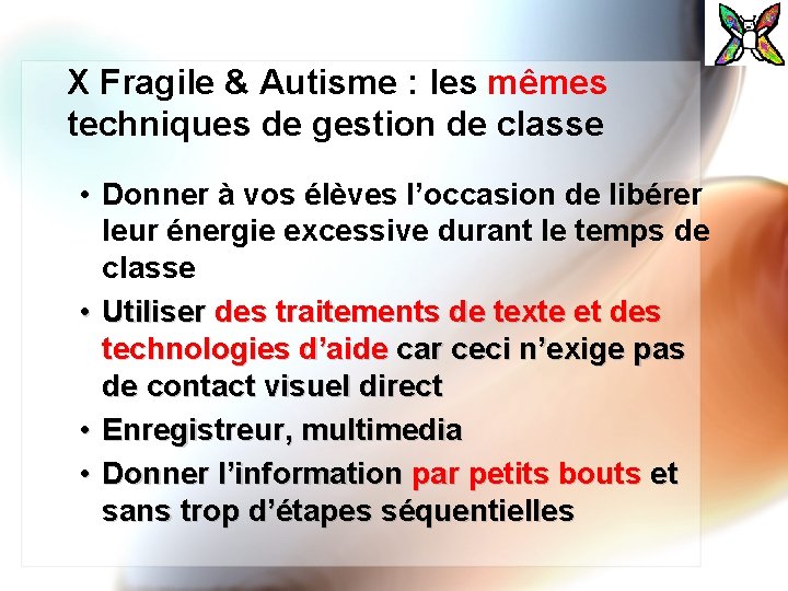 X Fragile & Autisme : les mêmes techniques de gestion de classe • Donner