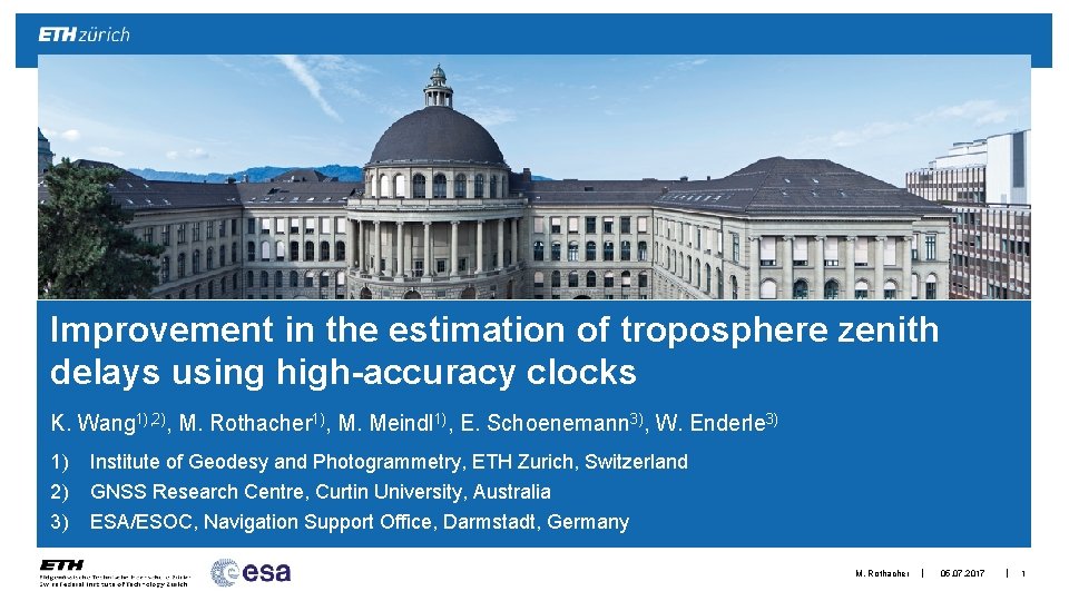Improvement in the estimation of troposphere zenith delays using high-accuracy clocks K. Wang 1),