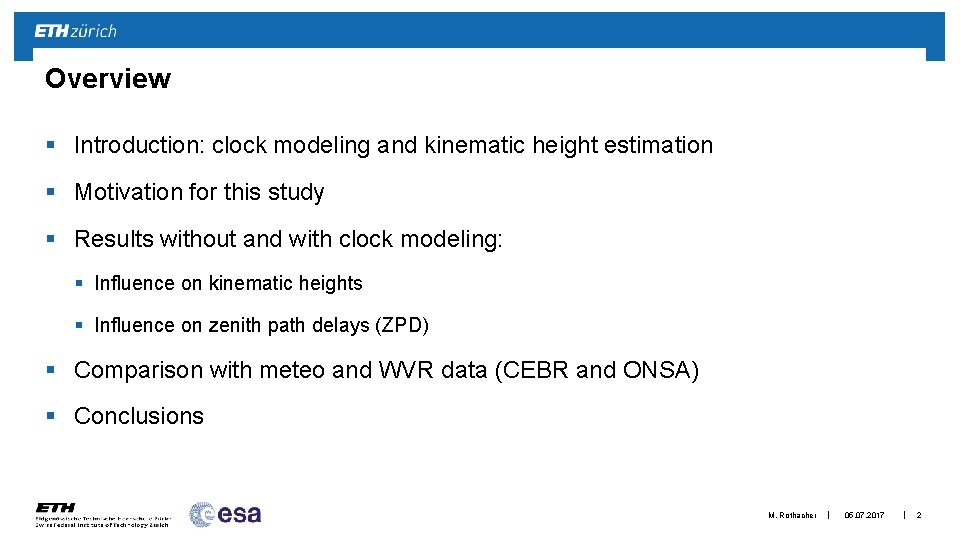 Overview § Introduction: clock modeling and kinematic height estimation § Motivation for this study
