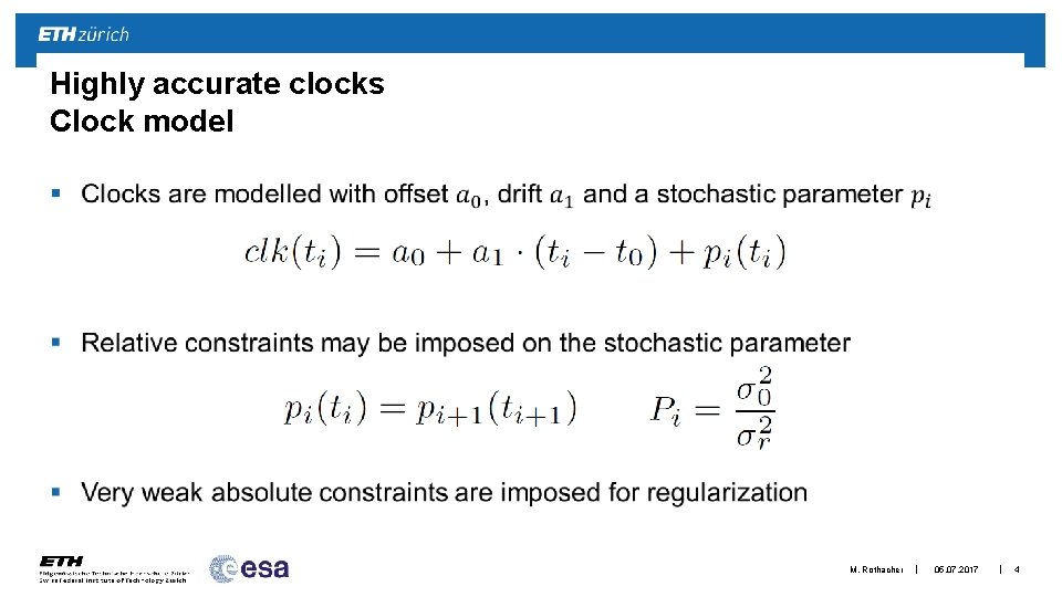 Highly accurate clocks Clock model § M. Rothacher | 05. 07. 2017 | 4