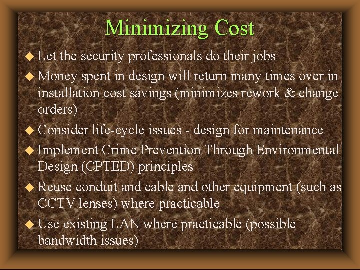Minimizing Cost u Let the security professionals do their jobs u Money spent in