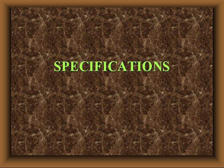 SPECIFICATIONS 