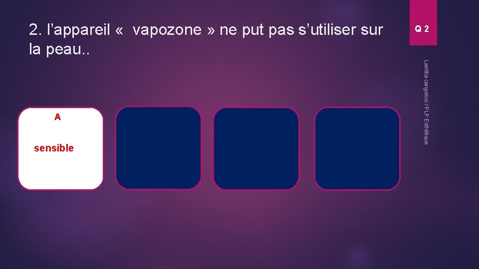 2. l’appareil « vapozone » ne put pas s’utiliser sur la peau. . sensible