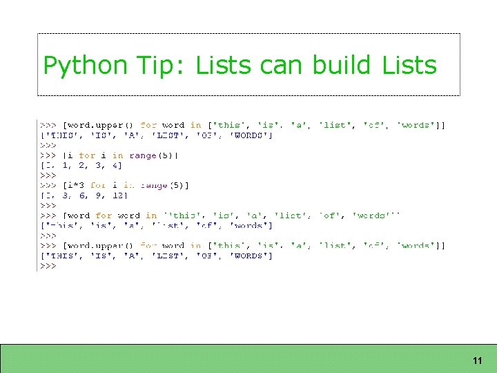 Python Tip: Lists can build Lists 11 