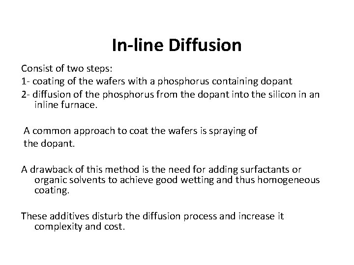 In-line Diffusion Consist of two steps: 1 - coating of the wafers with a In-line Diffusion Consist of two steps: 1 - coating of the wafers with a