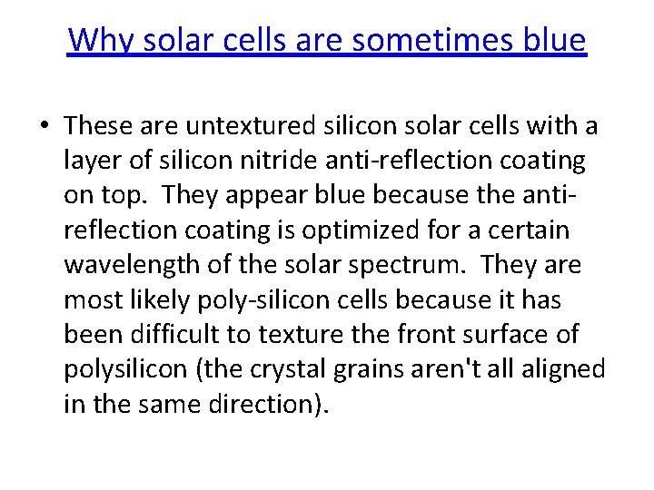 Why solar cells are sometimes blue • These are untextured silicon solar cells with Why solar cells are sometimes blue • These are untextured silicon solar cells with