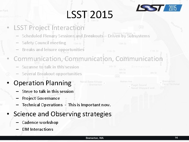 LSST 2015 • LSST Project Interaction – Scheduled Plenary Sessions and Breakouts – Driven