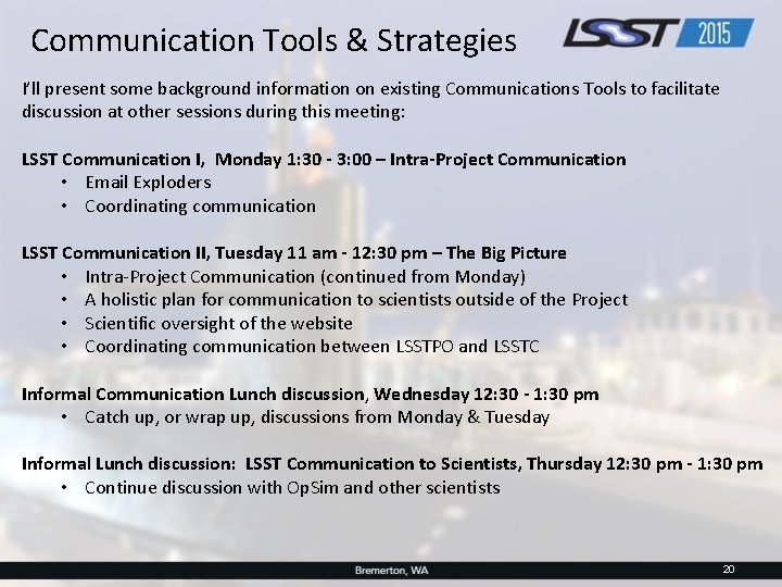 Communication Tools & Strategies I’ll present some background information on existing Communications Tools to