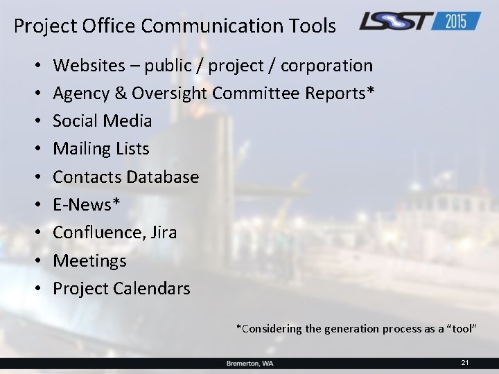 Project Office Communication Tools • • • Websites – public / project / corporation