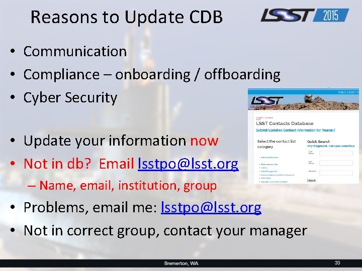 Reasons to Update CDB • Communication • Compliance – onboarding / offboarding • Cyber