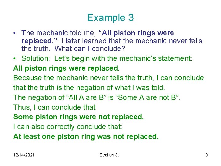 Example 3 • The mechanic told me, “All piston rings were replaced. ” I