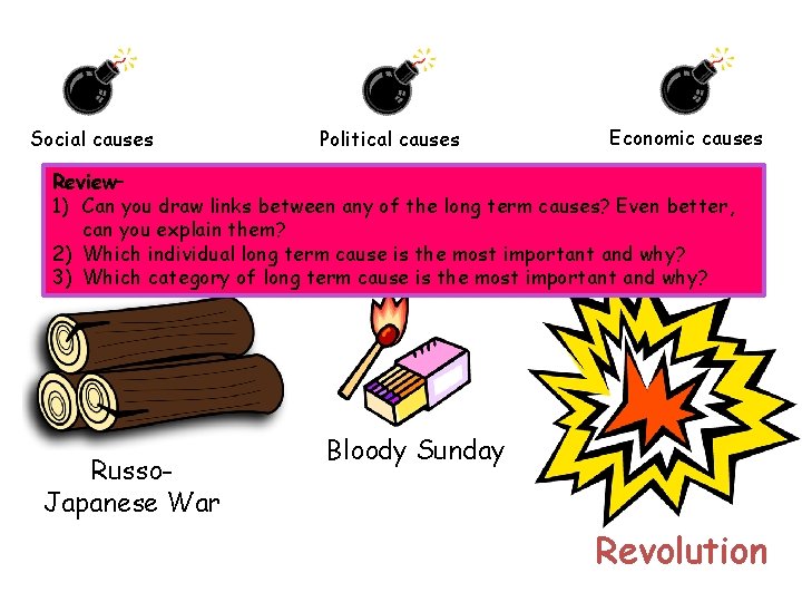 Social causes Political causes Economic causes Review– 1) Can you draw links between any