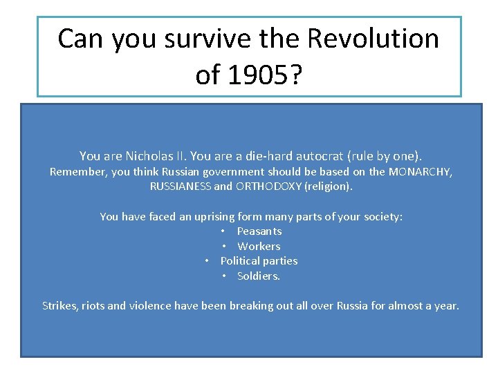 Can you survive the Revolution of 1905? You are Nicholas II. You are a