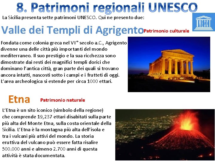 La Sicilia presenta sette patrimoni UNESCO. Qui ne presento due: Valle dei Templi di