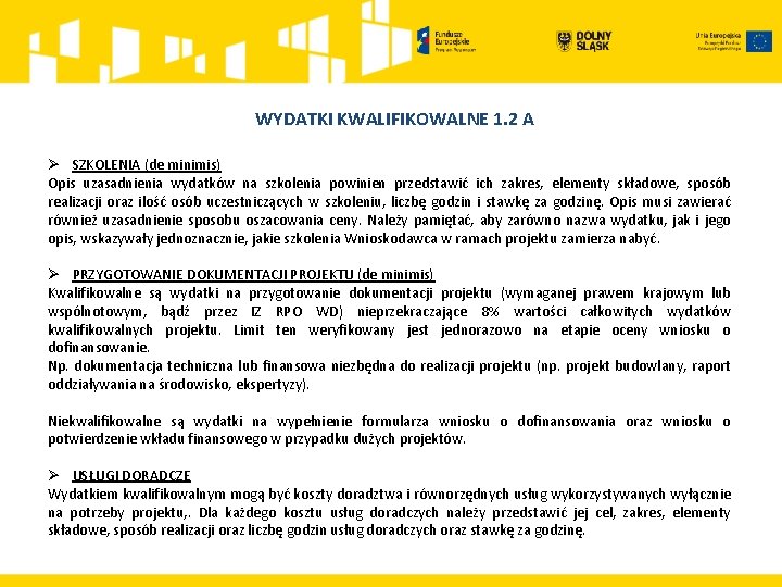 WYDATKI KWALIFIKOWALNE 1. 2 A Ø SZKOLENIA (de minimis) Opis uzasadnienia wydatków na szkolenia