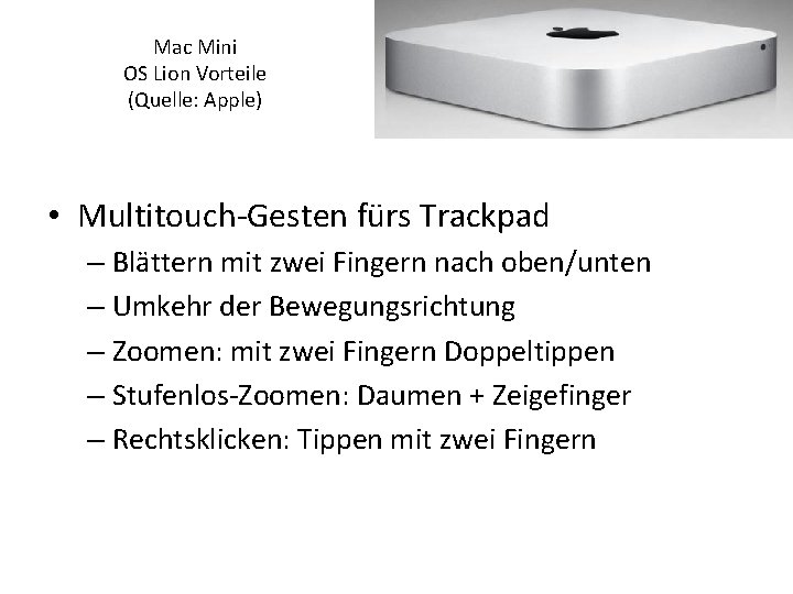 Mac Mini OS Lion Vorteile (Quelle: Apple) • Multitouch-Gesten fürs Trackpad – Blättern mit