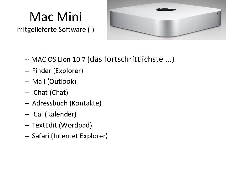 Mac Mini mitgelieferte Software (I) -- MAC OS Lion 10. 7 (das fortschrittlichste. .