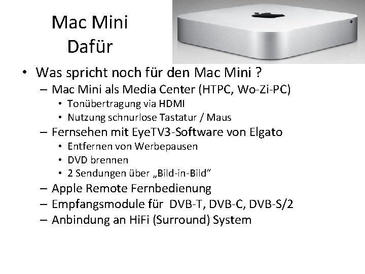 Mac Mini Dafür • Was spricht noch für den Mac Mini ? – Mac