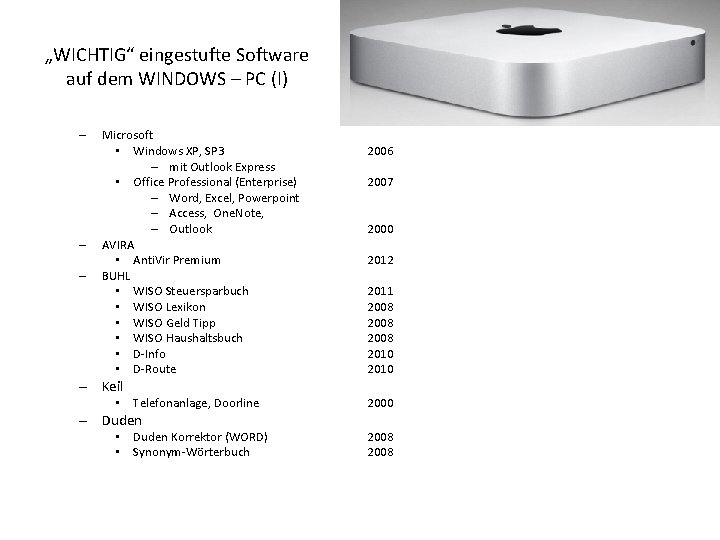 „WICHTIG“ eingestufte Software auf dem WINDOWS – PC (I) – – – Microsoft •