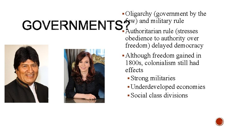 § Oligarchy (government by the few) and military rule § Authoritarian rule (stresses obedience