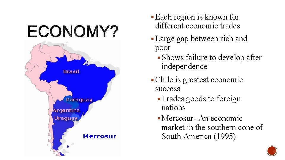 § Each region is known for different economic trades § Large gap between rich
