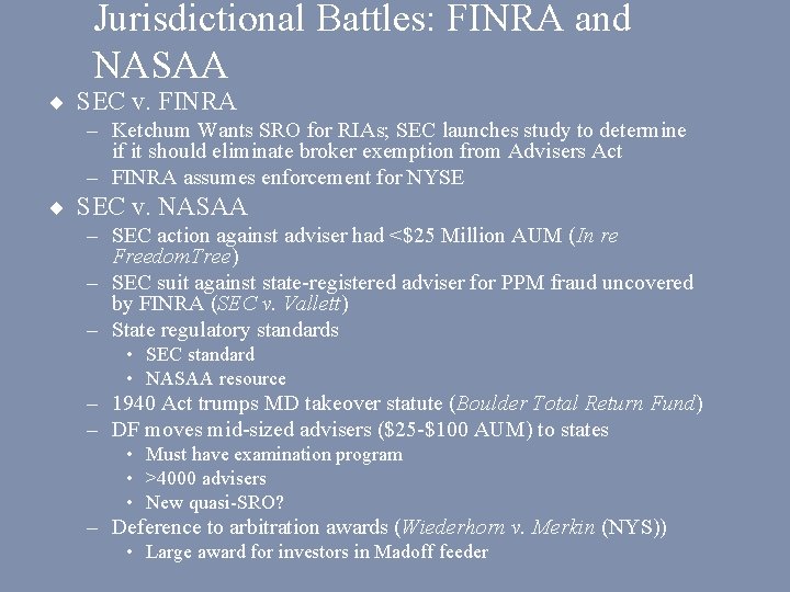 Jurisdictional Battles: FINRA and NASAA ¨ SEC v. FINRA – Ketchum Wants SRO for
