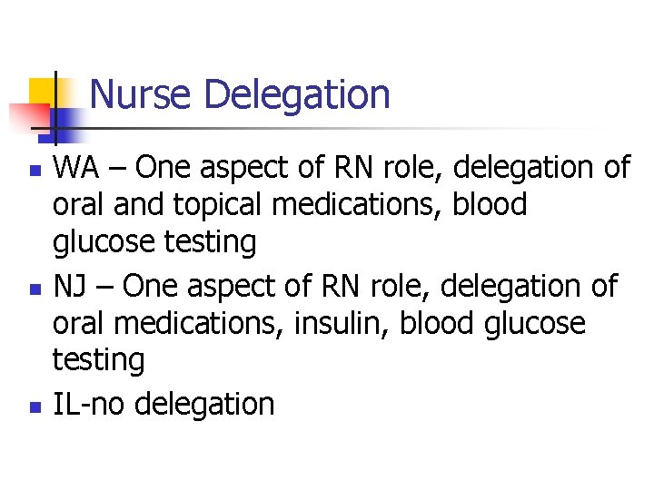 Nurse Delegation n WA – One aspect of RN role, delegation of oral and