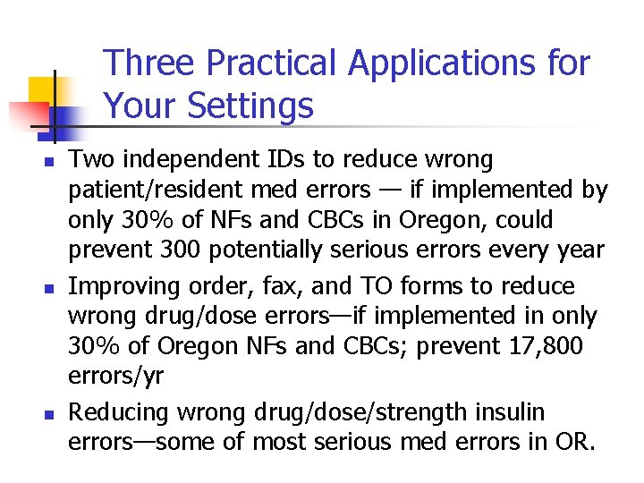 Three Practical Applications for Your Settings n n n Two independent IDs to reduce