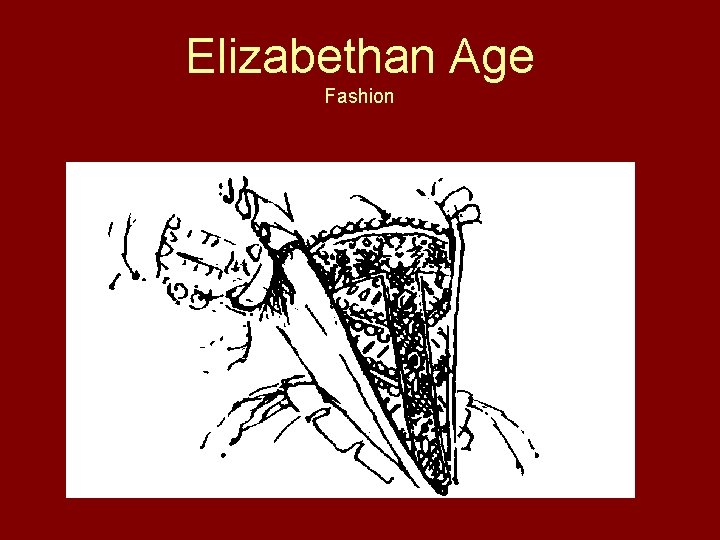 Elizabethan Age Fashion 