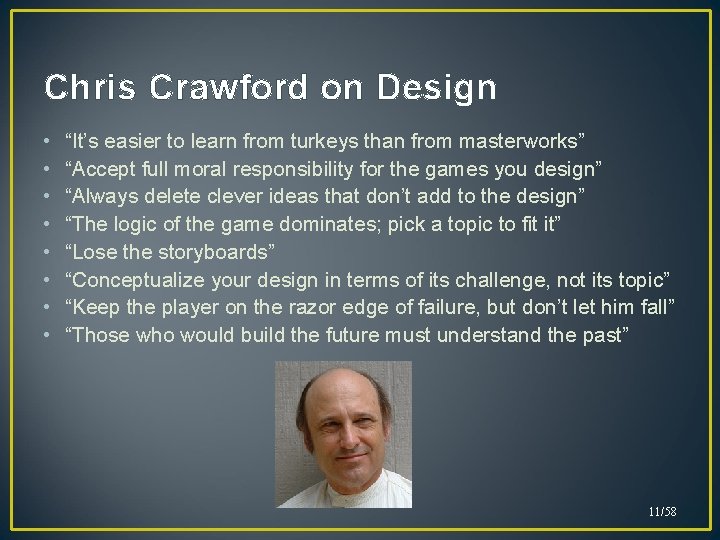 Chris Crawford on Design • • “It’s easier to learn from turkeys than from