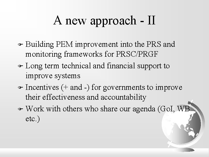A new approach - II Building PEM improvement into the PRS and monitoring frameworks
