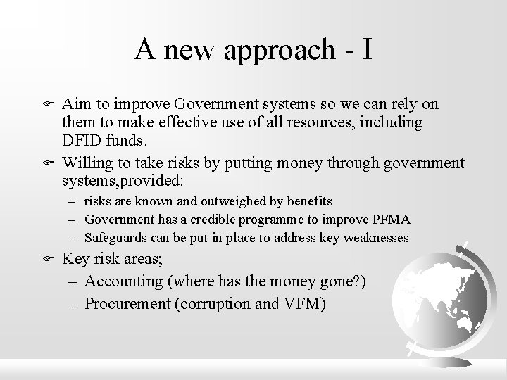 A new approach - I F F Aim to improve Government systems so we