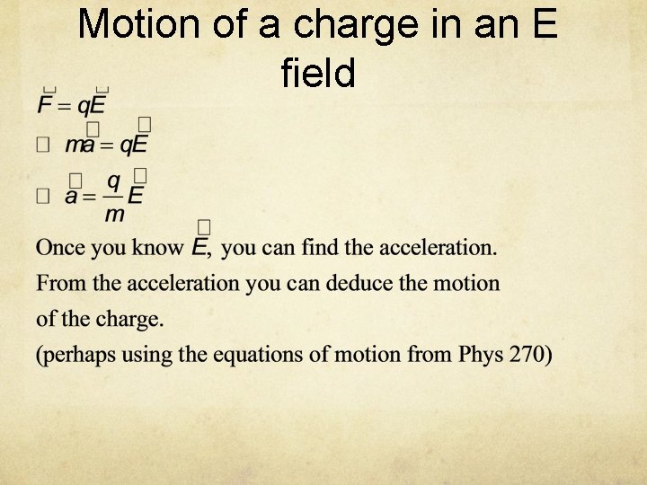 Motion of a charge in an E field 