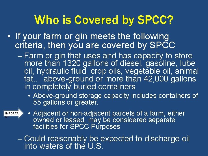 Who is Covered by SPCC? • If your farm or gin meets the following