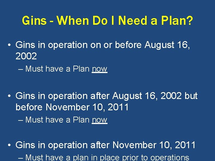 Gins - When Do I Need a Plan? • Gins in operation on or