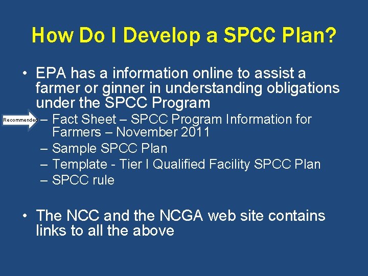 How Do I Develop a SPCC Plan? • EPA has a information online to