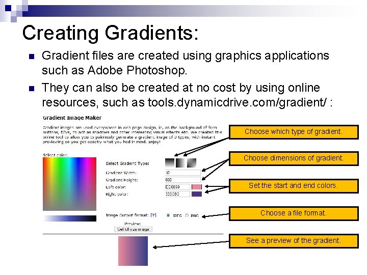 Creating Gradients: n n Gradient files are created using graphics applications such as Adobe