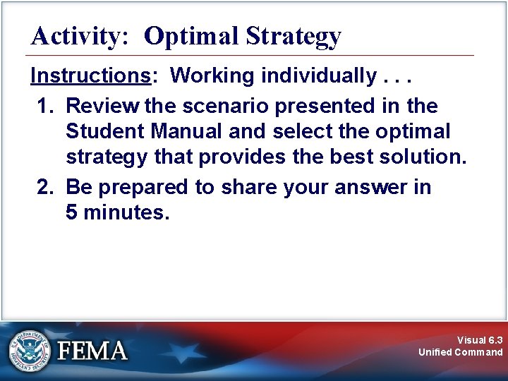 Activity: Optimal Strategy Instructions: Working individually. . . 1. Review the scenario presented in