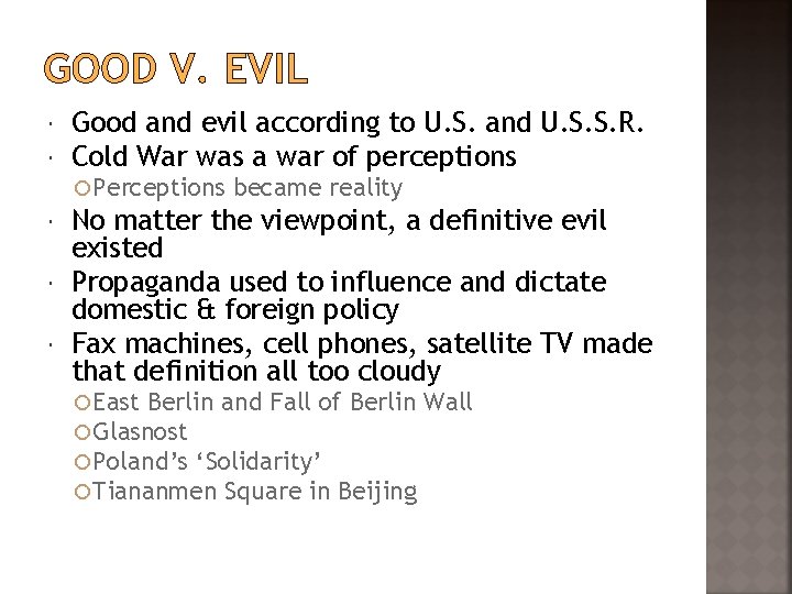 GOOD V. EVIL Good and evil according to U. S. and U. S. S.