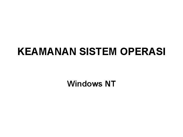 KEAMANAN SISTEM OPERASI Windows NT 