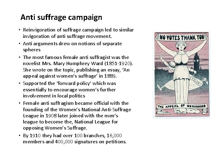 Anti suffrage campaign • Reinvigoration of suffrage campaign led to similar invigoration of anti