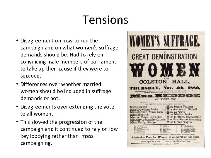 Tensions • Disagreement on how to run the campaign and on what women’s suffrage
