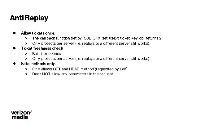 Anti Replay ● ● ● Allow tickets once. ○ The call back function set