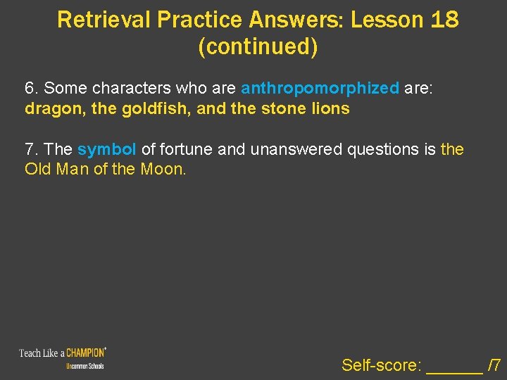 Retrieval Practice Answers: Lesson 18 (continued) 6. Some characters who are anthropomorphized are: dragon, Retrieval Practice Answers: Lesson 18 (continued) 6. Some characters who are anthropomorphized are: dragon,