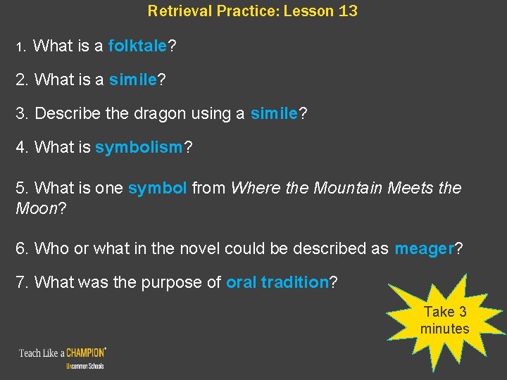 Retrieval Practice: Lesson 13 1. What is a folktale? 2. What is a simile? Retrieval Practice: Lesson 13 1. What is a folktale? 2. What is a simile?