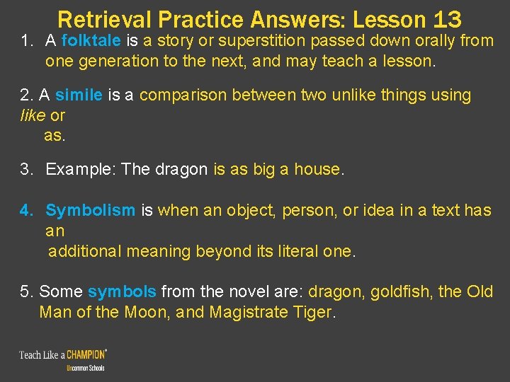 Retrieval Practice Answers: Lesson 13 1. A folktale is a story or superstition passed Retrieval Practice Answers: Lesson 13 1. A folktale is a story or superstition passed