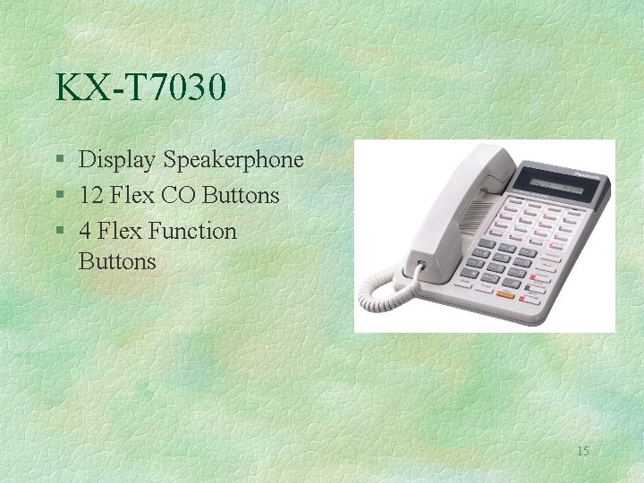 KX-T 7030 § Display Speakerphone § 12 Flex CO Buttons § 4 Flex Function